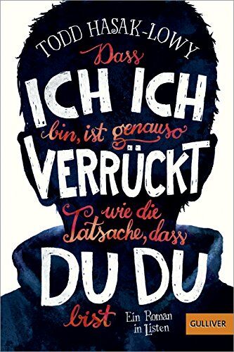 Todd Hasak-Lowy - Dass ich ich bin, ist genauso verrückt wie die Tatsache, dass du du bist: Ein Roman in Listen - Preis vom 09.10.2026 07:28:09 h