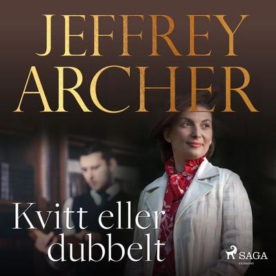 Kvitt eller dubbelt - Jeffrey Archer, Audio, 9788726467024