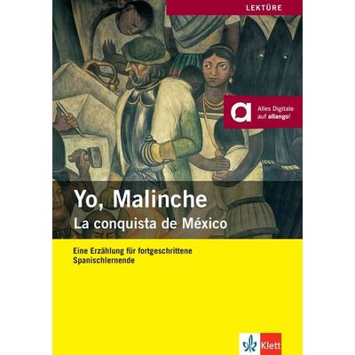 Yo, Malinche, Taschenbuch von Julio Ardila,Reiner Kornberger, Klett Sprachen GmbH, 978-3-12-606946-5