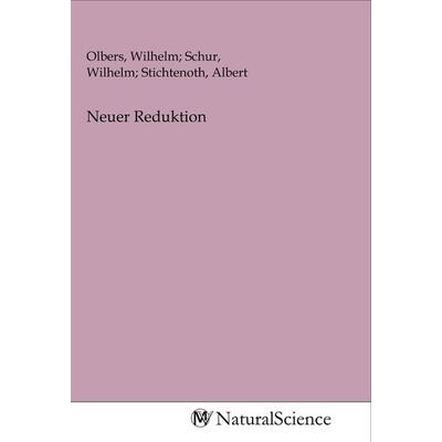 Neuer Reduktion, Taschenbuch von , MV-NaturalScience, 978-3-96878-243-0
