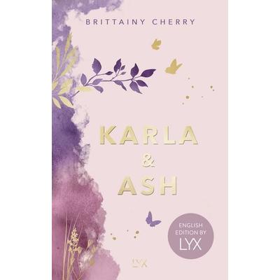Karla & Ash: English Edition by LYX, Taschenbuch von Brittainy Cherry, LYX, 978-3-7363-2731-3