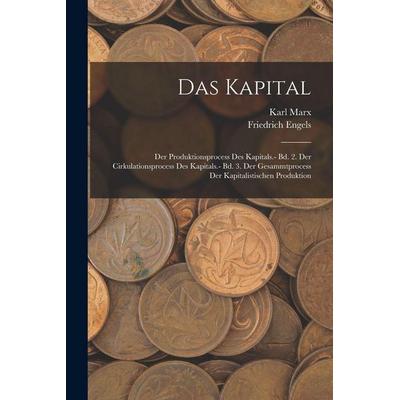 Das Kapital, Taschenbuch von Karl Marx,Friedrich Engels, Legare Street Press, 978-1-01-597929-1