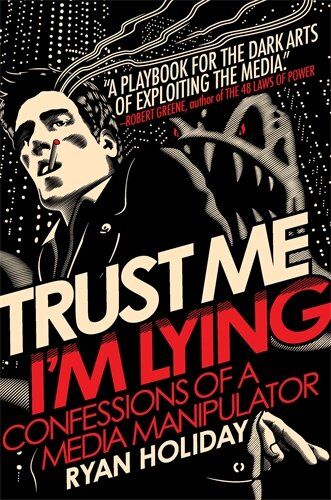 Ryan Holiday - Trust Me, I'm Lying - Preis vom 09.10.2026 07:28:09 h