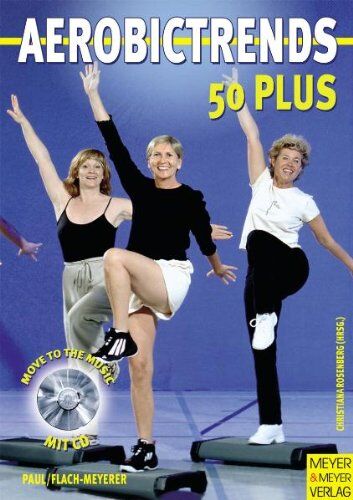 Gudrun Paul - Aerobic-Trends 50 plus, m. Audio-CD - Preis vom 11.10.2026 03:10:56 h