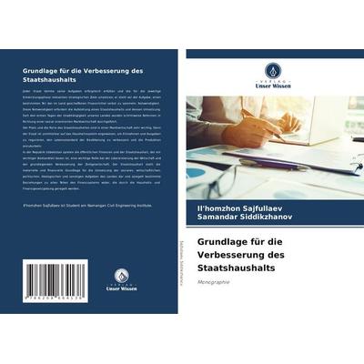 Grundlage für die Verbesserung des Staatshaushalts, Taschenbuch von Il'homzhon Sajfullaev,Samandar Siddikzhanov, Verlag Unser Wissen,