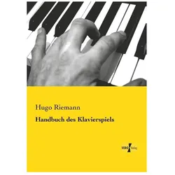 Handbuch des Klavierspiels, Ratgeber von Hugo Riemann