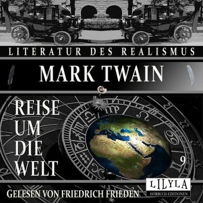Reise um die Welt 9 - Mark Twain, Audio, 9783969788516