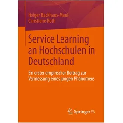 Service Learning an Hochschulen in Deutschland, Fachbücher von Holger Backhaus-Maul, Christiane Roth