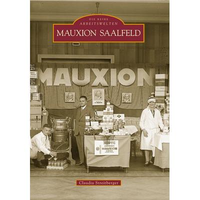 Mauxion Saalfeld, Taschenbuch von Claudia Streitberger, Sutton, 978-3-86680-200-1