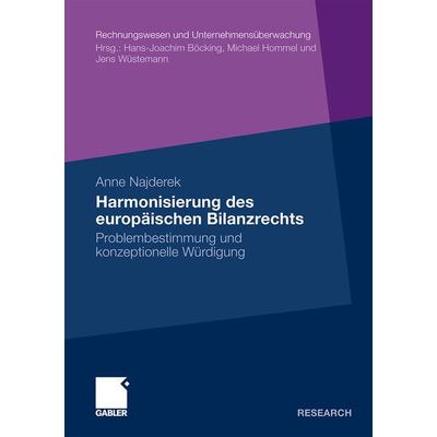 Harmonisierung des europäischen Bilanzrechts, Taschenbuch von Anne Najderek, Betriebswirtschaftlicher Verlag Gabler, 978-3-8349-1881-9