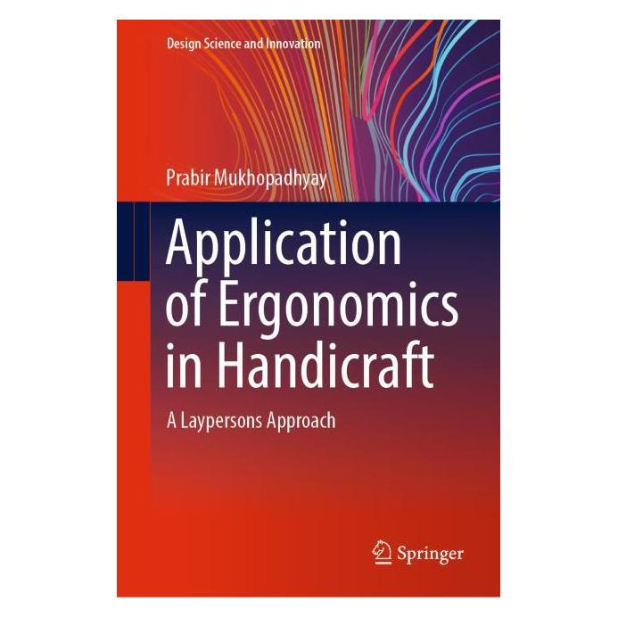 Springer Application of Ergonomics in Handicraft (Englisch, Hardcover, Prabir Mukhopadhyay) (71877363)