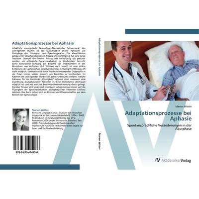 Adaptationsprozesse bei Aphasie, Taschenbuch von Marion Wittler, AV Akademikerverlag, 978-3-639-41493-6
