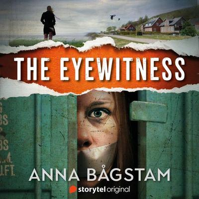 The Eyewitness - Anna Bågstam, Audio, 9789180369077
