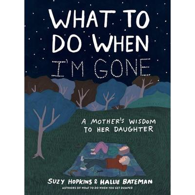 What to Do When I'm Gone, Taschenbuch von Suzy Hopkins, Bloomsbury USA, 978-1-5266-3883-0
