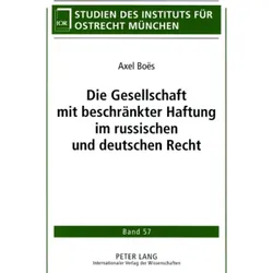 Die Gesellschaft mit beschränkter Haftung im russischen und deutschen Recht, Fachbücher von Axel Boës