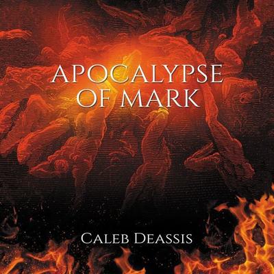 Apocalypse of Mark - Caleb Deassis, Audio, 9781953598653