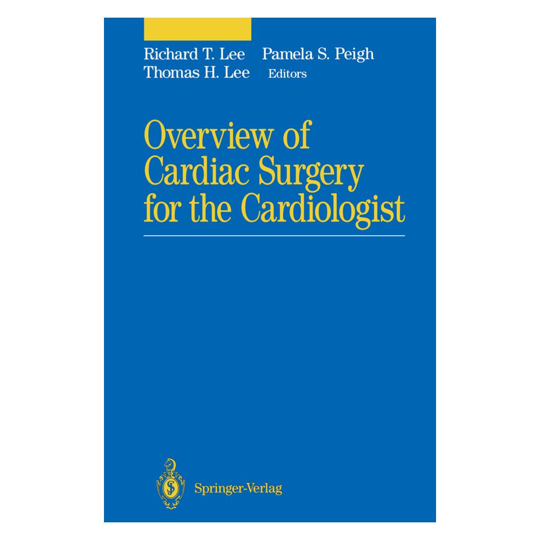 Springer Overview of Cardiac Surgery for the Cardiologist (Englisch, Softcover, Pamela S. Peigh, Richard T. Lee, Thomas H. Lee) (55493089)