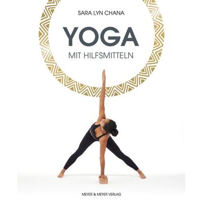 Yoga mit Hilfsmitteln, Taschenbuch von Sara Lyn Chana, Meyer & Meyer, 978-3-8403-7878-2