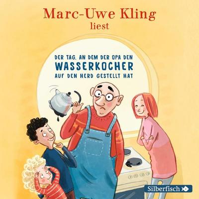 Der Tag, an dem der Opa den Wasserkocher auf den Herd gestellt hat - Marc-Uwe Kling, Audio, 9783844922813