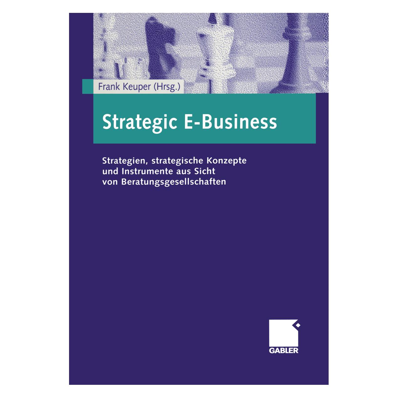 Gabler Strategic E-Business (Deutsch, Softcover, Frank Keuper) (55556048)