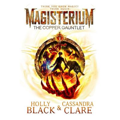 Magisterium: The Copper Gauntlet, Taschenbuch von Cassandra Clare,Holly Black, Vermilion