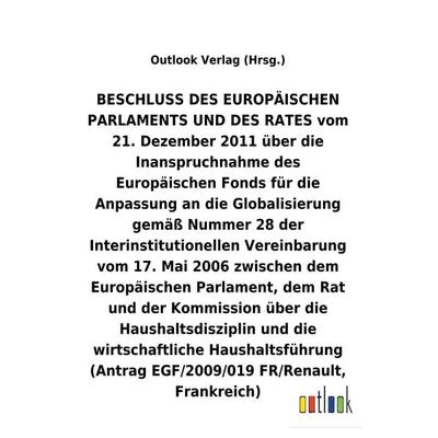 BESCHLUSS vom 21. Dezember 2011 über die Inanspruchnahme des Europäischen Fonds für die Anpassung an die Globalisierung gemäß Nummer 28 der