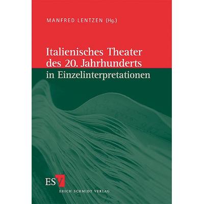 Italienische Literatur des 20. Jahrhunderts / Italienisches Theater des 20. Jahrhunderts in Einzelinterpretationen, Taschenbuch von Manfred Lentzen,