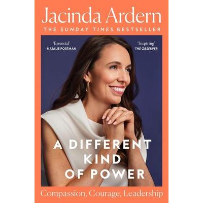 A Different Kind of Power, Taschenbuch von Jacinda Ardern, Pan MacMillan, 978-1-03-504542-6