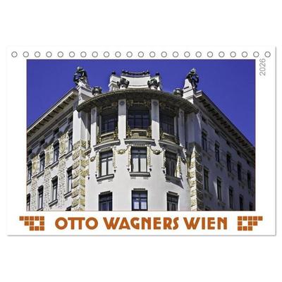 Otto Wagners Wien (Tischkalender 2026 DIN A5 quer), CALVENDO Monatskalender