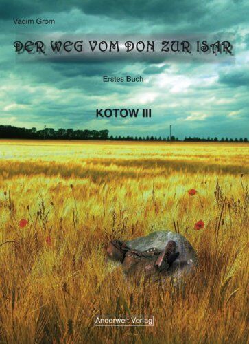 Vadim Grom - Der Weg vom Don zur Isar, Band 1: Kotow III - Preis vom 19.10.2026 19:33:35 h