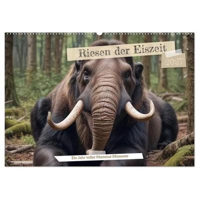 Riesen der Eiszeit – Ein Jahr voller Mammut Momente (Wandkalender 2027 DIN A2 quer), CALVENDO Monatskalender