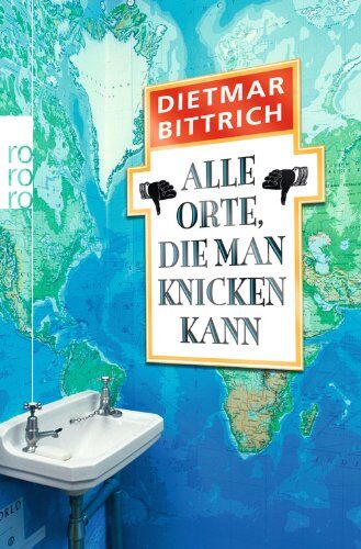 Dietmar Bittrich - Alle Orte, die man knicken kann - Preis vom 09.10.2026 07:28:09 h