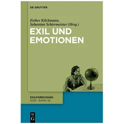 Exil und Emotionen, Fachbücher von Sebastian Schirrmeister, Esther Kilchmann