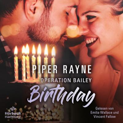 Operation Bailey Birthday (Baileys-Serie) - Piper Rayne, Audio, 9783844932256