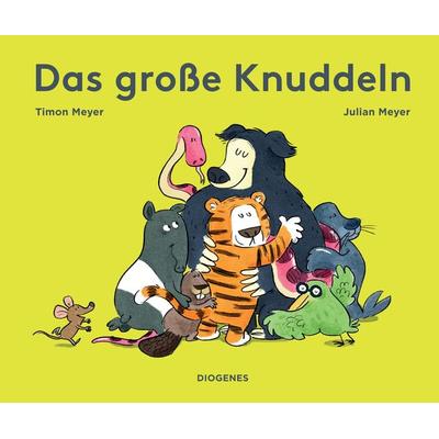 Das große Knuddeln, Gebundene Ausgabe von Timon Meyer, Diogenes Verlag AG, 978-3-257-01292-7