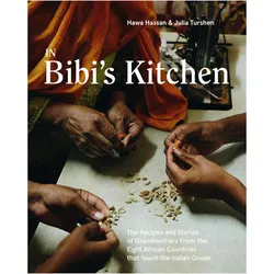 In Bibi's Kitchen, Ratgeber von Hawa Hassan, Julia Turshen