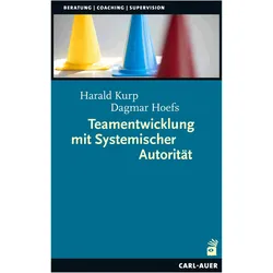 Teamentwicklung mit Systemischer Autorität, Fachbücher von Dagmar Hoefs, Harald Kurp