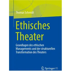 Schmidt:Theater, Ethik und Management, Fachbücher von Thomas Schmidt
