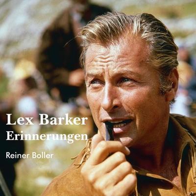 Lex Barker, Taschenbuch von Reiner Boller, BoD – Books on Demand, 978-3-7578-0213-4
