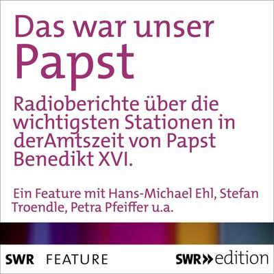 Das war unser Papst - , Audio, 4056198091562
