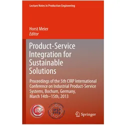 Product-Service Integration for Sustainable Solutions, Fachbücher von Horst Meier