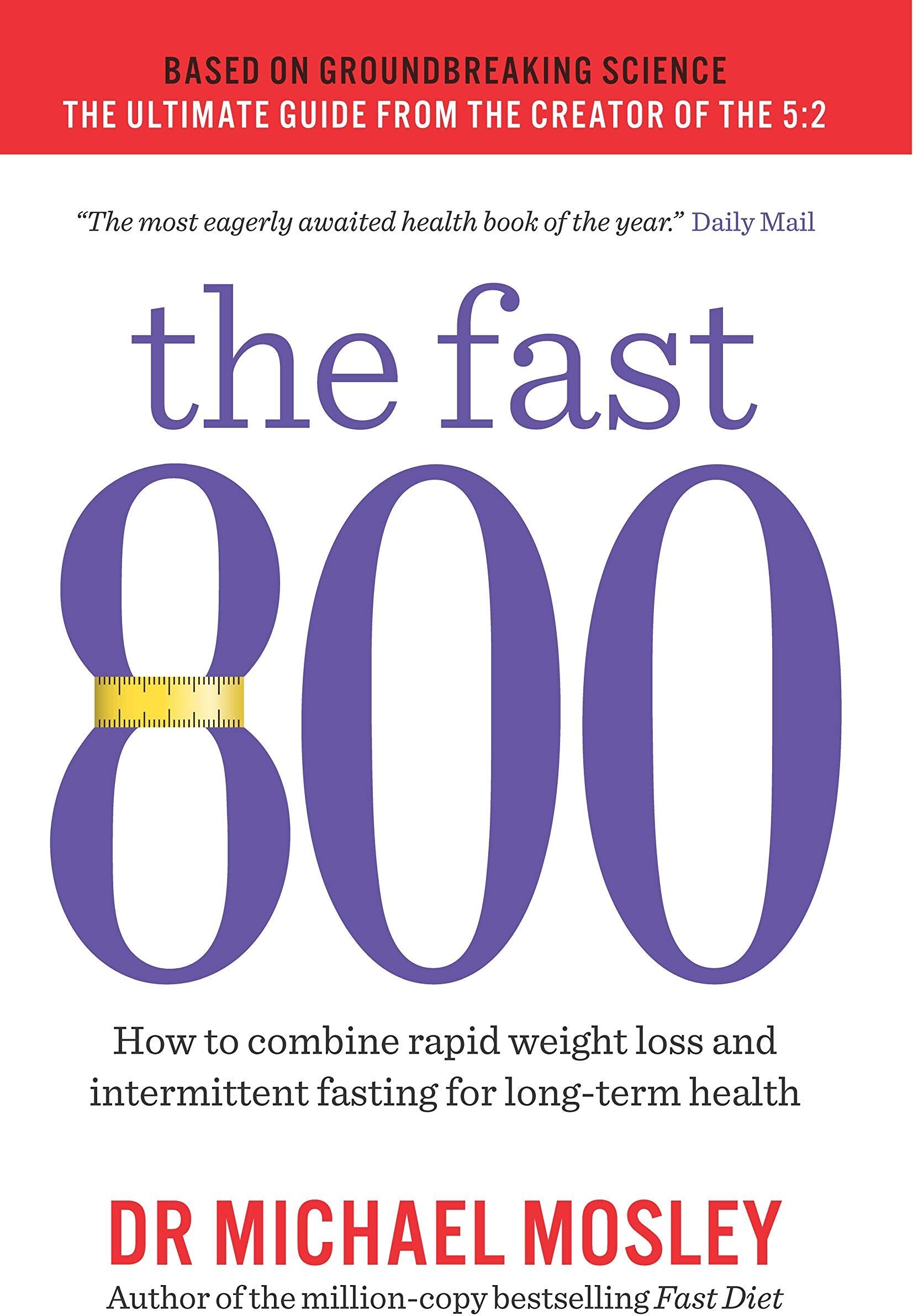 Short Books The Fast 800 by Michael Mosley - Paperback - Intermittent Fasting & Rapid Weight Loss Diet Book for Adults