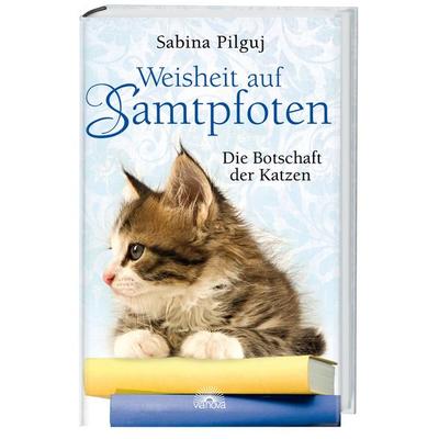 Weisheit auf Samtpfoten, Gebundene Ausgabe von Sabina Pilguj, Via Nova Verlag, Petersberg