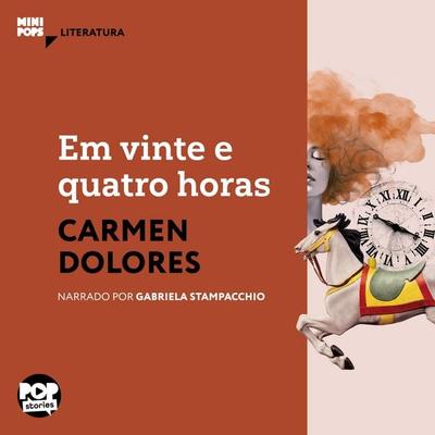 Em vinte e quatro horas - Carmen Dolores, Audio, 9786554115872