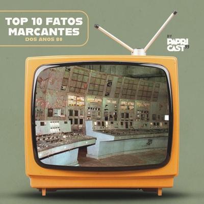EP08 – Top10 Fatos marcantes – Papricast - Anos 80 - Papricast, Audio, 9789152137383