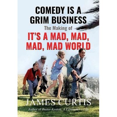 Comedy is a Grim Business, Gebundene Ausgabe von James Curtis, Emmarac Editions