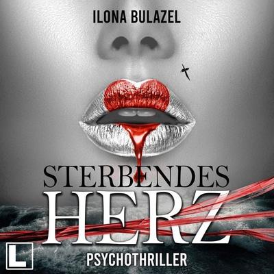 Sterbendes Herz - Ilona Bulazel, Audio, 4260158977500