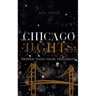 Chicago Lights, Taschenbuch von Mia Rosé, BoD – Books on Demand, 978-3-7583-6513-3