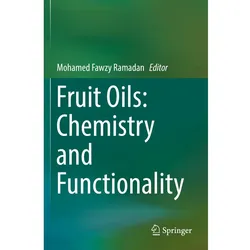 Fruit Oils: Chemistry and Functionality, Fachbücher