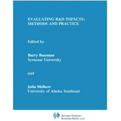 Evaluating R&D Impacts: Methods and Practice, Fachbücher von Barry Bozeman, Julia Melkers